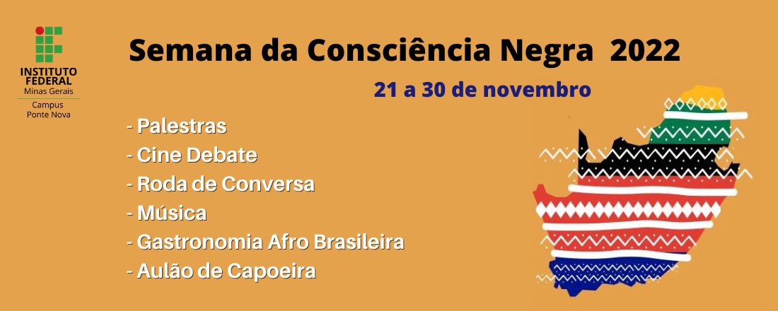 Semana da Consciência Negra 2022 - Campus Ponte Nova