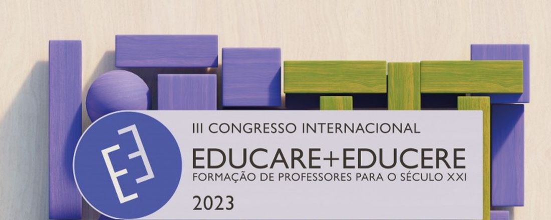 III Congresso Internacional Educare + Educere: formação de professores para o século XXI