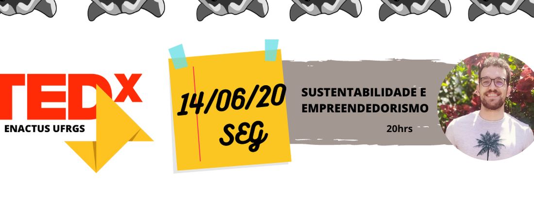 TEDx Enactus UFRGS 3: Sustentabilidade e Empreendedorismo