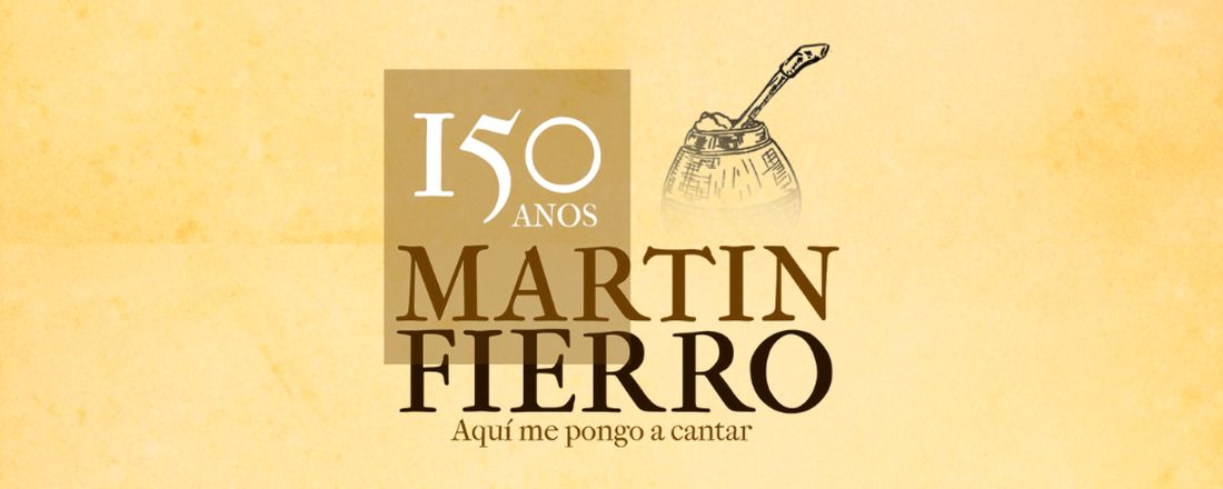 Martín Fierro 150 Anos - "Aqui Me Pongo A Cantar"