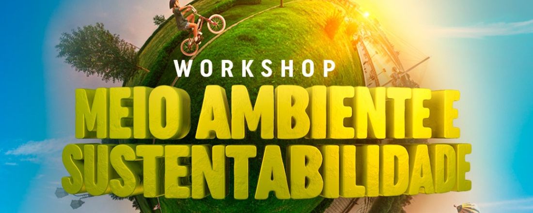 Workshop em Meio Ambiente e Sustentabilidade