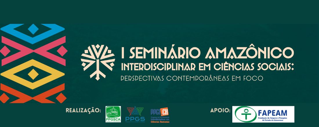 I Seminário Amazônico Interdisciplinar em Ciências Sociais: perspectivas contemporâneas em foco