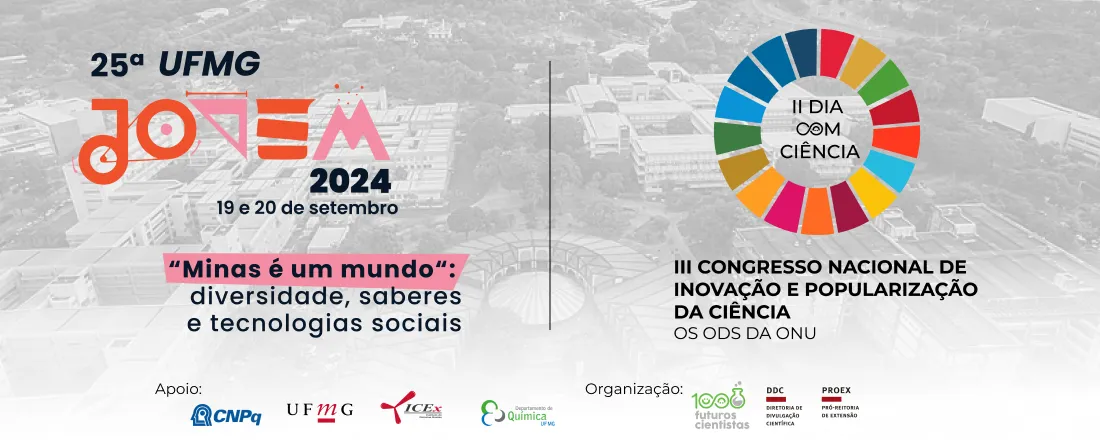 III Congresso Nacional de Inovação e Popularização da Ciência e 25ª UFMG Jovem