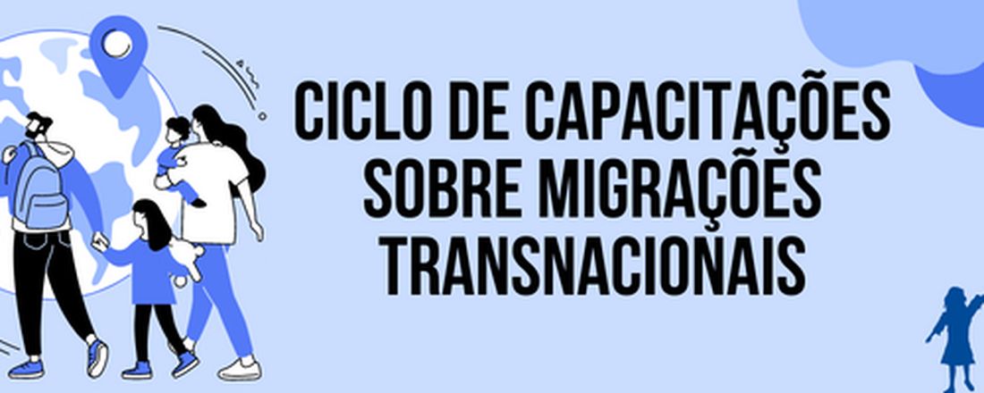 Ciclo de Capacitações - Migrações Transfonteiriças