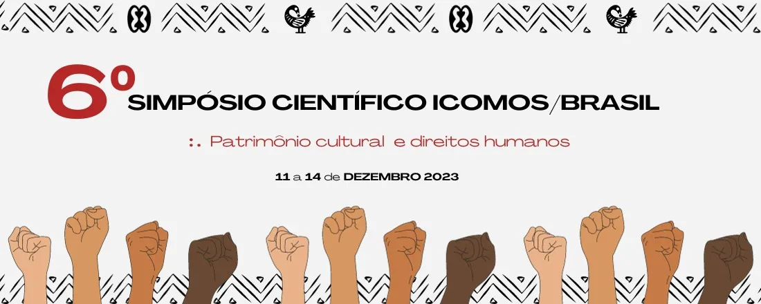 6º SIMPÓSIO CIENTÍFICO DO ICOMOS-BRASIL: Patrimônio e direitos humanos