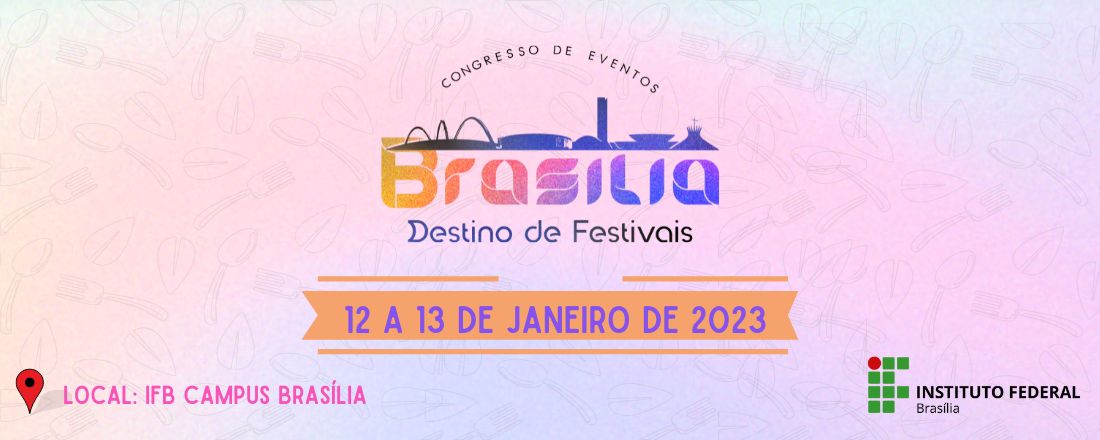 Congresso de Eventos: Brasília Destino de Festivais