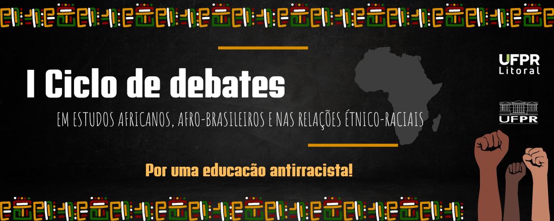 Ciclo de Debates em Estudos Africanos, Afro-brasileiros e nas Relações Étnico-Raciais