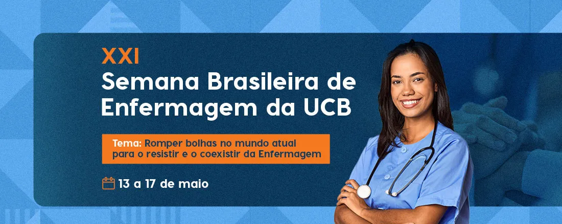XXI Semana Brasileira de Enfermagem da Universidade Católica de Brasília
