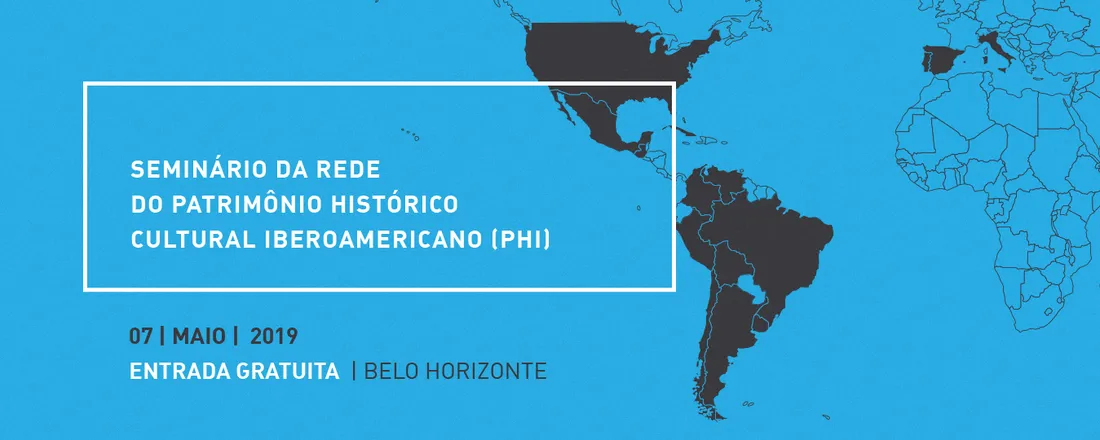 SEMINÁRIO DA REDE DO PATRIMÔNIO HISTÓRICO CULTURAL IBEROAMERICANO (PHI) - BRASIL