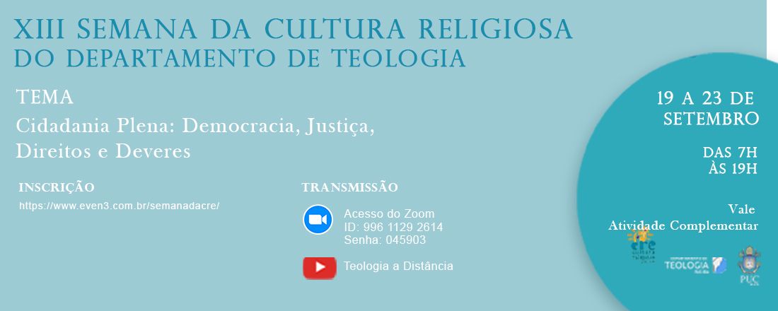 XIII Semana da Cultura Religiosa do Departamento de Teologia  Tema: Cidadania Plena: Democracia, Justiça, Direitos e Deveres