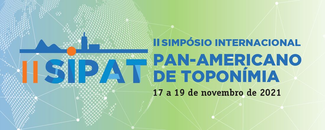 II SIPAT 2021 - II Simpósio Internacional Pan-Americano de Toponímia