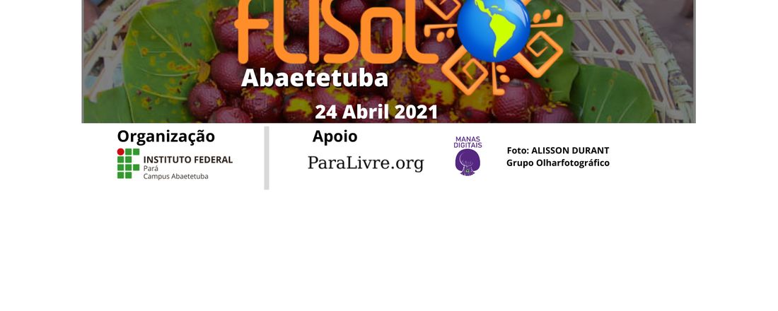 Flisol (Festival Latino-americano de Instalação de Software Livre) 2021 Abaetetuba