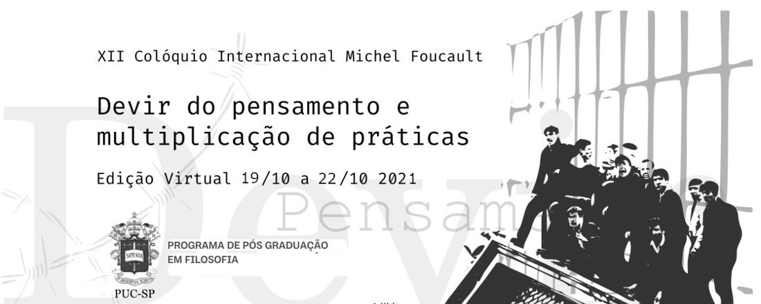 XII Colóquio Internacional Michel Foucault: Devir do Pensamento e Multiplicação de Práticas