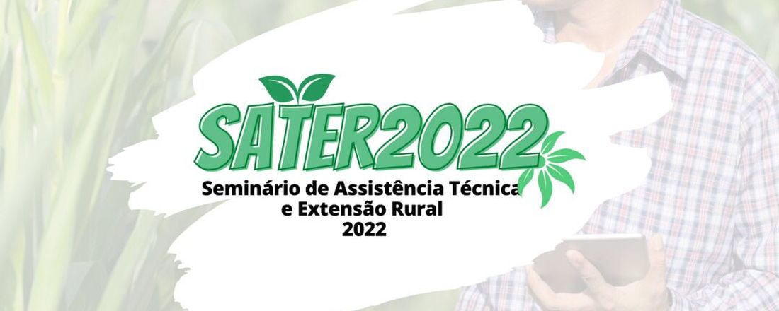 Seminário de Assistência Técnica e Extensão Rural (SATER) 2022)