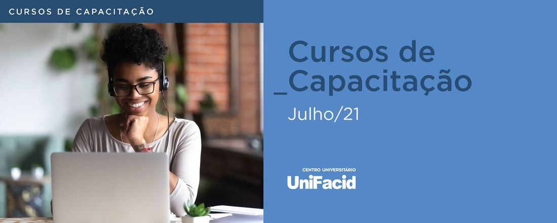 CURSOS DE CAPACITAÇÃO - 2021.2 - CENTRO UNIVERSITÁRIO UNIFACID