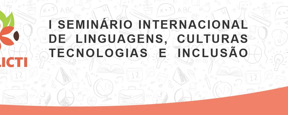 I Seminário Internacional de Linguagens, Culturas, Tecnologias e Inclusão