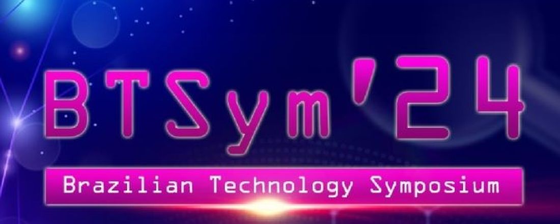 BRAZILIAN TECHNOLOGY SYMPOSIUM - BTSym'24