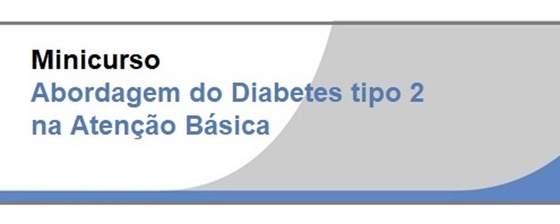 Minicurso: Abordagem do Diabetes Tipo 2 na Atenção Básica - Turma 12
