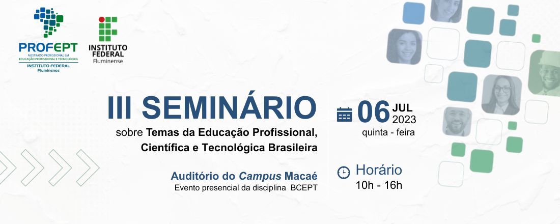 III Seminário sobre Temas da Educação Profissional, Científica e Tecnológica Brasileira