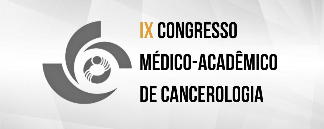 IX Congresso Médico Acadêmico de Cancerologia