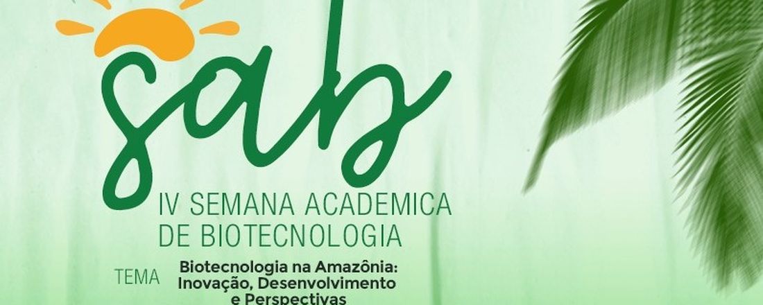 IV Semana Acadêmica de Biotecnologia da UFOPA