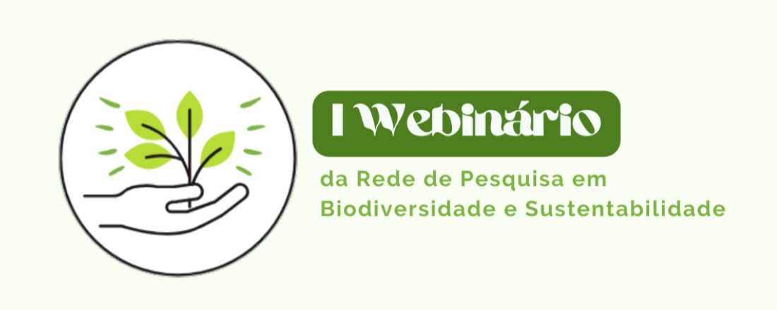 I Webinário da Rede de Pesquisa em Biodiversidade e Sustentabilidade