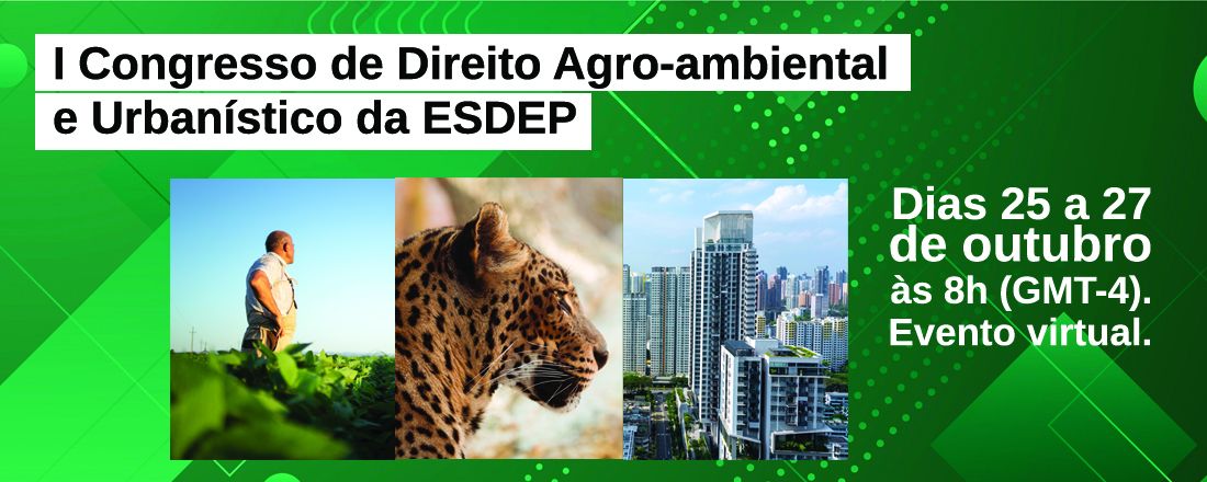 I Congresso de Direito Agro-ambiental e Urbanístico da ESDEP/MT