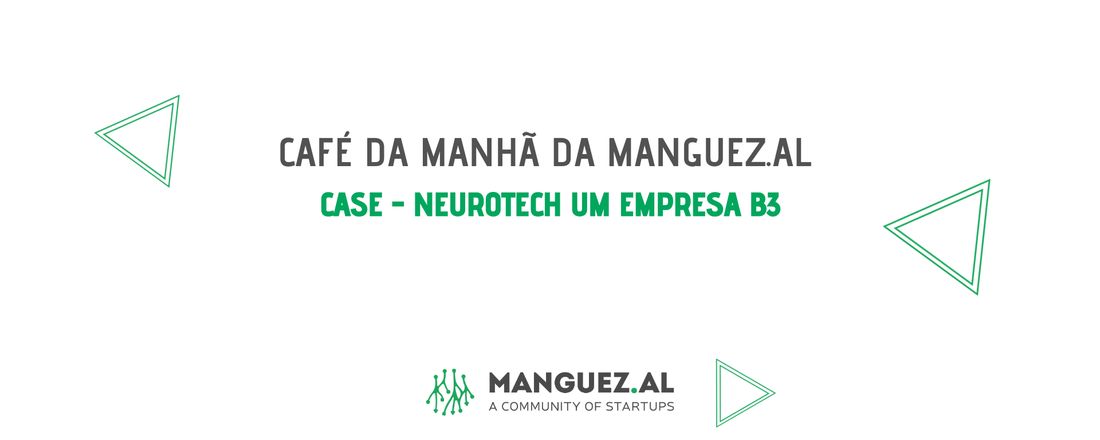 Café do Mangue - Neurotech uma empresa B3 - Presencial