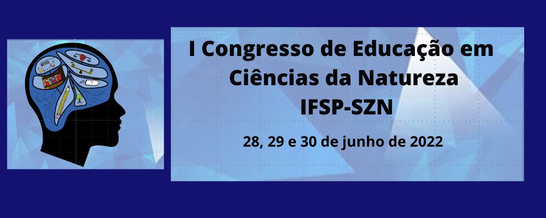 1º CONGRESSO DE EDUCAÇÃO EM CIÊNCIAS DA NATUREZA IFSP - SZN