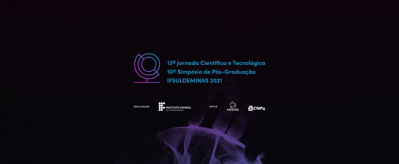 13ª Jornada Científica e Tecnológica 10º Simpósio de Pós-Graduação IFSULDEMINAS 2021