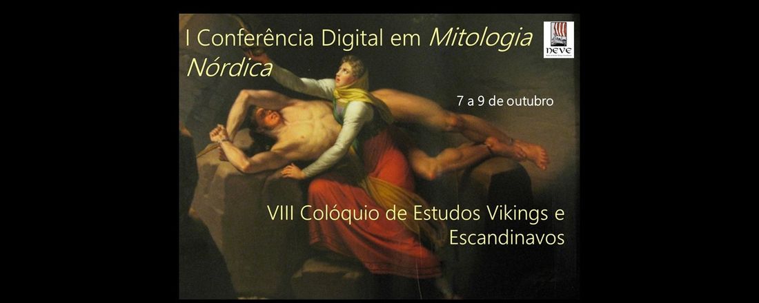I CONFERÊNCIA DIGITAL EM MITOLOGIA NÓRDICA / VIII COLÓQUIO DE ESTUDOS VIKINGS E ESCANDINAVOS